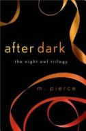 After Dark di M. Pierce edito da St. Martin's Griffin