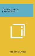 The March of Philosophy di Henry Alpern edito da Literary Licensing, LLC