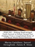Ed465 063 - Helping Disadvantaged Youth Succeed In School di Marisa Castellano, Samuel Stringfield, James R Stone edito da Bibliogov