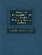 Poems of Personality: 1st - 3D Series di Reginald Chauncey Robbins edito da Nabu Press