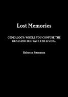 Lost Memories di Rebecca Sørensen edito da Lulu.com