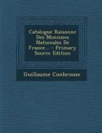 Catalogue Raisonne Des Monnaies Nationales de France... - Primary Source Edition di Guillaume Conbrouse edito da Nabu Press