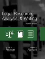 Legal Research, Analysis, and Writing di William H. Putman, Jennifer Albright edito da CENGAGE LEARNING
