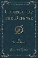 Counsel For The Defense (classic Reprint) di Leroy Scott edito da Forgotten Books