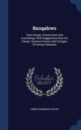 Bungalows di Henry Hodgman Saylor edito da Sagwan Press