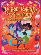 Disney Bibbidi Bobbidi Academy #4: Cyrus and the Dragon Disaster di Kallie George edito da DISNEY HYPERION