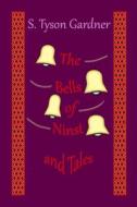 The Bells of Ninst and Tales di S. Tyson Gardner edito da Lulu.com
