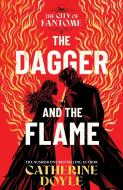 The Dagger And The Flame di Catherine Doyle edito da Simon & Schuster UK