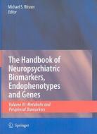 The Handbook of Neuropsychiatric Biomarkers, Endophenotypes and Genes edito da Springer Netherlands