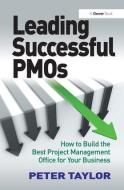 Leading Successful PMOs di Peter Taylor edito da Taylor & Francis Ltd