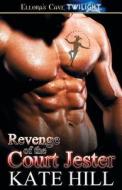 Revenge Of The Court Jester di Kate Hill edito da Ellora\'s Cave