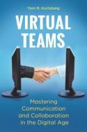 Virtual Teams di Terri Kurtzberg edito da Praeger