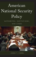 American National Security Policy di John T Fishel edito da Rowman & Littlefield