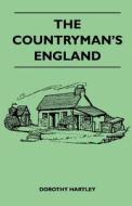 The Countryman\'s England di Dorothy Hartley edito da Read Books
