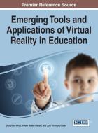 Emerging Tools and Applications of Virtual Reality in Education edito da Information Science Reference
