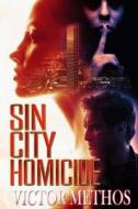 Sin City Homicide di Victor Methos edito da Createspace