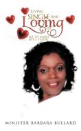 Living single And Loving it! di Minister Barbara Bullard edito da AuthorHouse