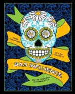 Bad Influence October 2013: Day of the Dead di Lisa Vollrath edito da Createspace