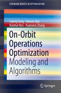 On-Orbit Operations Optimization di Xianhai Ren, Leping Yang, Yuanwen Zhang, Yanwei Zhu edito da Springer New York