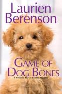 Game of Dog Bones di Laurien Berenson edito da KENSINGTON PUB CORP