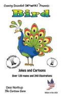 Bird -- Jokes and Cartoons: In Black + White di Desi Northup edito da Createspace