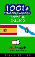 1001+ Frases Basicas Espanol - Gallego di Gilad Soffer edito da Createspace