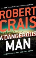 Dangerous Man A di ROBERT CRAIS edito da Brilliance Audio