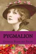 Pygmalion di George Bernard Shaw edito da Createspace Independent Publishing Platform