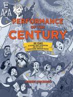 Performance of the Century: 100 Years of Actors' Equity Association and the Rise of Professional American Theater di Robert Simonson edito da APPLAUSE THEATRE BOOKS