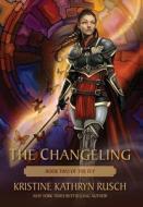 The Changeling di Kristine Kathryn Rusch edito da WMG Publishing, Inc.