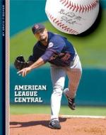 American League Central di David Fischer edito da Child's World