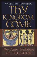 Thy Kingdom Come di Valentin Tomberg edito da Angelico Press