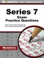 Series 7 Exam Practice Questions: Series 7 Practice Tests & Review for the General Securities Representative Exam edito da MOMETRIX MEDIA LLC