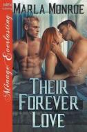 Their Forever Love (Siren Publishing Menage Everlasting) di Marla Monroe edito da SIREN PUB