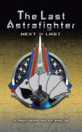 The Last Astrafighter di Blackbow Jonathan Blackbow edito da AuthorHouse