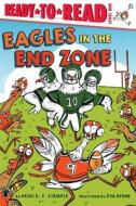 Eagles in the End Zone: Ready-To-Read Level 1 di Heidi E. Y. Stemple edito da SIMON & SCHUSTER BOOKS YOU