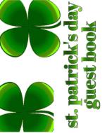 Saint Patricks Day Shamrock 4 Leaf Clov di SIR MICHAEL HUHN edito da Lightning Source Uk Ltd