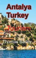 Antalya Turkey di THOMAS BAILEY edito da Lightning Source Uk Ltd