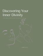 Discovering Your Inner Divinity di Amber Janae edito da Lulu.com