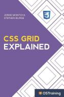 CSS Grid Explained: Your Step-by-Step Guide to CSS Grid di Stephen Burge, Jorge Montoya edito da LIGHTNING SOURCE INC
