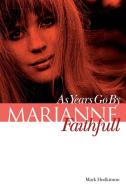 Marianne Faithfull: As Years Go by di Mark Hodkinson edito da OMNIBUS PR