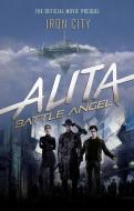 Alita: Battle Angel - Iron City di Pat Cadigan edito da Titan Publ. Group Ltd.