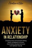 ANXIETY IN RELATIONSHIP di Heather Miller edito da Charlie Creative Lab Ltd.