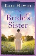 The Bride's Sister: An utterly heartbreaking historical novel with a powerful mystery at its heart di Kate Hewitt edito da BOOKOUTURE