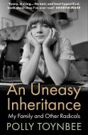 An Uneasy Inheritance di Polly Toynbee edito da Atlantic Books (UK)