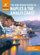 The Mini Rough Guide to Naples & the Amalfi Coast (Travel Guide with Free Ebook) di Rough Guides edito da ROUGH GUIDES