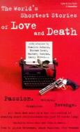 The World's Shortest Stories of Love and Death edito da Listen & Live Audio