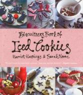 Biscuiteers Book of Iced Cookies di Harriet Hastings, Sarah Moore edito da Kyle Cathie Limited