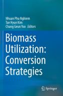 Biomass Utilization: Conversion Strategies edito da Springer International Publishing
