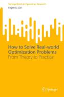 How to Solve Real-world Optimization Problems di Eugene J. Zak edito da Springer Nature Switzerland